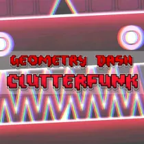 Geometry Dash Clutterfunk